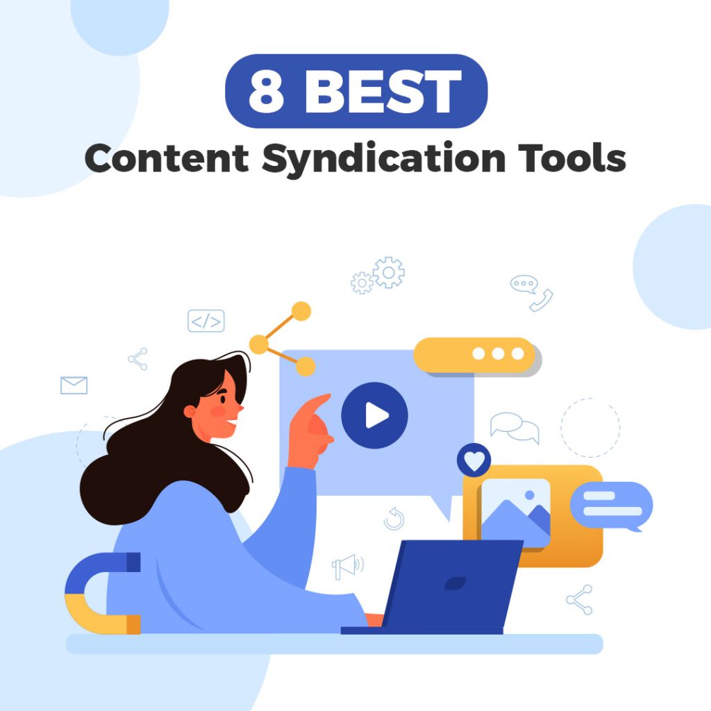 8 Best Content Syndication Tools